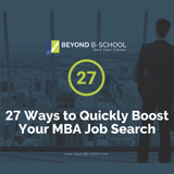 27 Ways to Quickly Boost Your MBA Job Search